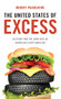 The United States of Excess (Gluttony and the Dark Side of American Exceptionalism) by Robert Paarlberg, 9780199922628