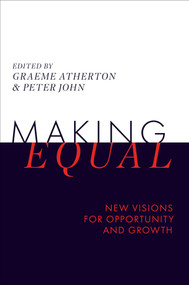 Making Equal (New Visions for Opportunity and Growth) by Graeme Atherton, Peter John, 9781836089193