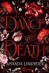 A Dance With Death - 9798887980911 by Amanda Linsmeier, Molly von Borstel, 9798887980911