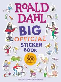 Roald Dahl: Big Official Sticker Book by Roald Dahl, Quentin Blake, 9798217143368