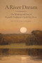 A River Dream (The Writing and Art of Russell Chatham's Clark City Press) by Jamie Harrison, 9781567927993