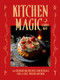 Kitchen Magic (Over 65 Enchanting Recipes and Rituals for a Cozy, Witchy Kitchen) by Laura May, 9781035429653
