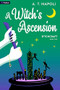 A Witch's Ascension (A Novel) by A. T. Napoli, 9781039469303