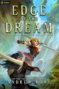 Edge of the Dream (An Epic Fantasy Adventure) by Andrew Rowe, 9781039439276