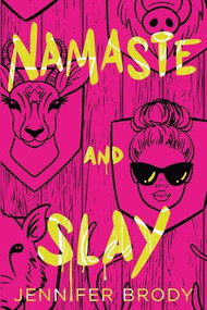 Namaste and Slay (A Dark Romantic Thriller) by Jennifer Brody, 9781039497276