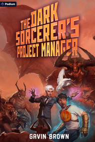 The Dark Sorcerer's Project Manager (A Humorous Urban Fantasy) by Gavin Brown, 9781039475618