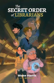 The Secret Order of Librarians by Blake Harris, 9781962447409