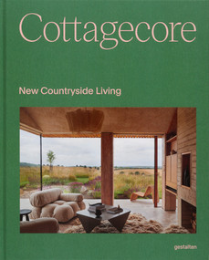 Cottagecore (New Countryside Living) by gestalten, 9783967041927