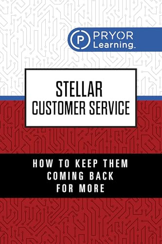 Stellar Customer Service (How to Keep Them Coming Back for More) by Pryor Learning, 9781722507305
