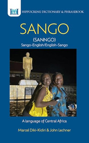 Sango-English/ English-Sango Dictionary & Phrasebook by Marcel Diki-Kidiri, John Lechner, 9780781814645
