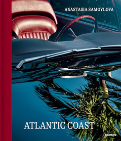 Anastasia Samoylova: Atlantic Coast by Anastasia Samoylova, Aruna D'Souza, Lauren Richman, 9781597115940