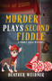 Murder Plays Second Fiddle - 9798887981154 by Heather Weidner, 9798887981154