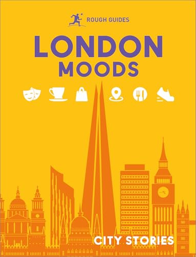Rough Guides City Stories: London Moods by Rough Guides, Joanna Reeves, Amy Hopkins, Rachel Lawrence, Libby Davies, 9781835293997