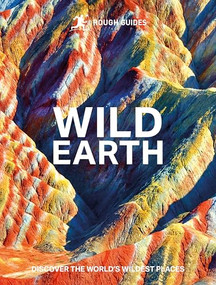 Rough Guides Wild Earth (Discover the World's Wildest Places) by Rough Guides, 9781835294017