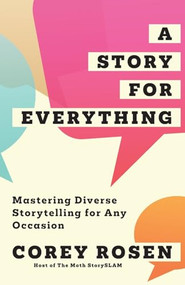A Story for Everything (Mastering Diverse Storytelling for Any Occasion) - 9798887981024 by Corey Rosen, 9798887981024