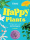 RHS Happy Plants (100 things to grow to make you smile, and how to make them happy too) by Zia Allaway, 9781035428717