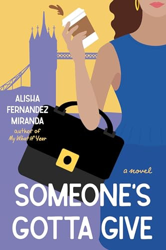 Someone's Gotta Give (A Novel) by Alisha Fernandez Miranda, 9798990630406