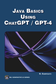 JAVA Basics Using ChatGPT/GPT-4 by Oswald Campesato, 9781501522437