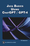 JAVA Basics Using ChatGPT/GPT-4 by Oswald Campesato, 9781501522437