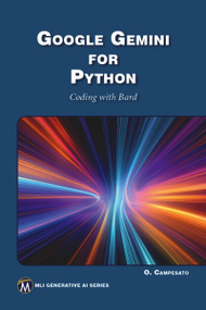 Google Gemini for Python (Coding with Bard) by Oswald Campesato, 9781501522741