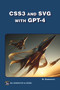 CSS3 and SVG with GPT-4 by Oswald CAMPESATO, 9781501522963