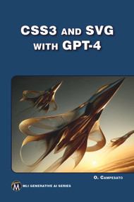 CSS3 and SVG with GPT-4 by Oswald CAMPESATO, 9781501522963