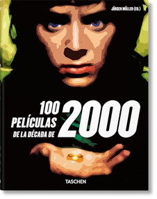 100 películas de la década de 2000 (Spanish Edition) by Jürgen Müller, 9783836592642