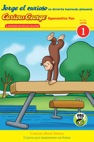 Curious George Gymnastics Fun/Jorge el curioso se divierte haciendo gimnasia (Bilingual English-Spanish) by H. A. Rey, 9780544439726