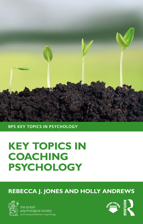 Key Topics in Coaching Psychology by Rebecca J. Jones, Holly Andrews, 9781032686387