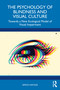 The Psychology of Blindness and Visual Culture (Towards a New Ecological Model of Visual Impairment) by Simon Hayhoe, 9781032635910