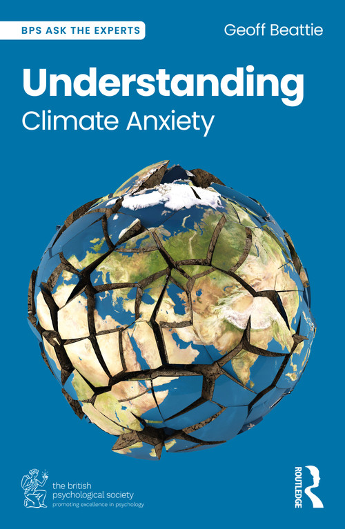 Understanding Climate Anxiety by Geoff Beattie, 9781032616766