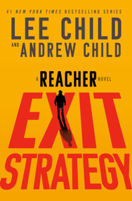 Exit Strategy (A Reacher Novel) by Lee Child, Andrew Child, 9780593725849