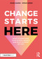 Change Starts Here: What if Everything Your School Needed Was Right in Front of You? by Shane Leaning, Efraim Lerner, 9781032979243