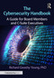 The Cybersecurity Handbook (A Guide for Board Members and C-Suite Executives) by Richard Gwashy Young, PhD, 9781041000730