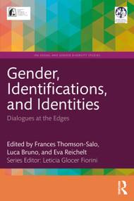 Gender, Identifications, and Identities (Dialogues at the Edges) by Frances Thomson-Salo, Luca Bruno, Eva Reichelt, 9781032877815