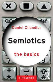 Semiotics: The Basics - 9781041016113 by Daniel Chandler, 9781041016113