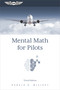 Mental Math for Pilots (A Study Guide) by Ronald D. McElroy, 9781644253144