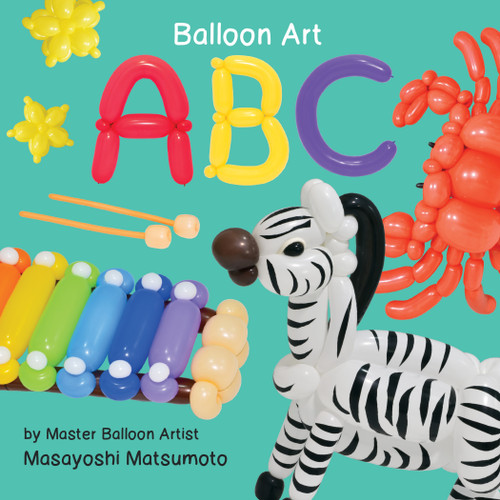 ABC (Balloon Art) by Masayoshi Matsumoto, 9781486727827