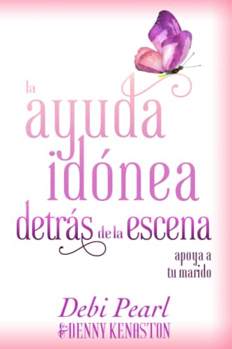 SPANISH The Hidden Help Meet by Debi Pearl, Denny Kenasten, 9781616441012