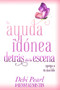 SPANISH The Hidden Help Meet by Debi Pearl, Denny Kenasten, 9781616441012