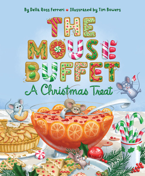 The Mouse Buffet (A Christmas Treat) by Della Ross Ferreri, Tim Bowers, 9781534113381