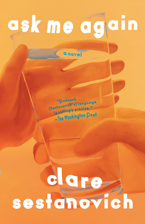 Ask Me Again (A Novel) - 9780593311202 by Clare Sestanovich, 9780593311202