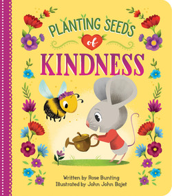 Planting Seeds of Kindness - 9798890194121 by Rose Bunting, John John Bajet, Cottage Door Press, 9798890194121