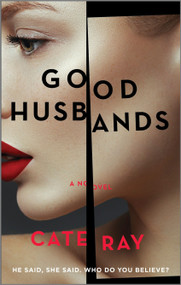 Good Husbands (A Novel) - 9780778387541 by Cate Ray, 9780778387541