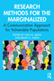 Research Methods for the Marginalized (A Communication Approach for Vulnerable Populations) by Staci B. Smith, Brian G. Smith, 9781032860770