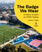 The Badge We Wear (A history of sports at UNSW Sydney) by Anthony T Hughes, 9781742237138