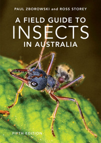 A Field Guide to Insects of Australia - 9781760796402 by Ross Storey, Paul Zborowski, 9781760796402