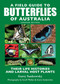 A Field Guide to Butterflies of Australia (Their Life Histories and Larval Host Plants) - 9781760796884 by Garry Sankowsky, 9781760796884