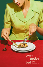 over under fed by Amy Marguerite, 9781776711642