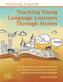 Teaching Young Language Learners Through Stories by Sharon Ahlquist, 9781803883403
